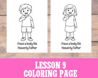 LDS Nursery Coloring Page: Lesson 9 I Have a Body like Heavenly Father’s (Digital Download)