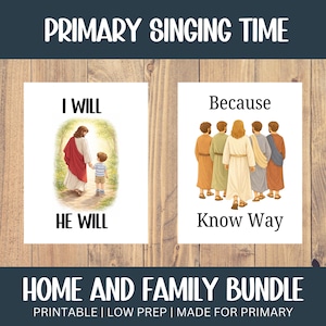 May include: Two white rectangular prints with religious illustrations and text. One shows Jesus with a child, the text reads "I WILL" and "HE WILL". The other shows Jesus with followers, the text reads "Because" and "Know Way". The top text says "PRIMARY SINGING TIME".