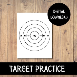 May include: A white target practice sheet with concentric circles and numbers 25, 50, 75, and 100. The words "DIGITAL DOWNLOAD" are in a black circle. The words "TARGET PRACTICE" are in a black rectangle.