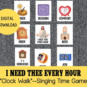 May include: A collection of nine illustrated cards with religious themes, including a sundial, clock, and Jesus. The cards feature words like "Abide," "Blessing," and "Comfort." The phrase "I Need Thee Every Hour" is displayed below, along with "Clock Walk" and "Singing Time Game."