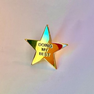 Pin de estrella dorada "Haciendo lo mejor que puedo" - Pin de esmalte motivacional