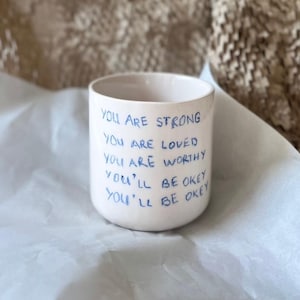Custom handmade ceramic mug, you are strong coffee mug |handmade ceramic coffee mug pottery, chalk motto ceramic mug, blue lettered pottery