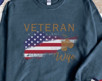 Veteran Wife Sweatshirt: American Flag Patriotic Military Gift