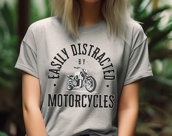 Distracted by Motorcycles T-Shirt: Unisex Biker Tee