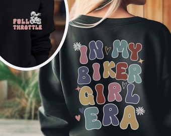 Biker Girl Era Sweatshirt: Boho Motorcycle Women's Moto Shirt