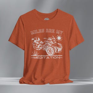 Can-Am Spyder F3 T-Shirt: Miles are my Meditation, Boho Trike Rider Tee Heather Autumn