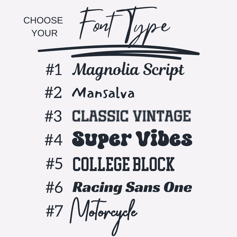May include: A list of seven different font styles with their names and numbers. The font styles include Magnolia Script, Mansalva, CLASSIC VINTAGE, Super Vibes, COLLEGE BLOCK, Racing Sans One, and Motorcycle.