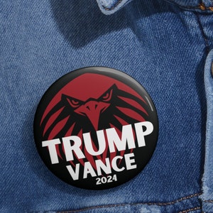 Trump Vance 2024 Political Pin, Donald Trump Election Pin, MAGA Pin, Republican Button, Election 2024 Pin, Trump 2024, Trump Support Pins
