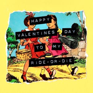 Ride-or-die Happy Valentine's Day / BFF / Funny Bestie's Valentijnsdag-wenskaart / Hilarische handgemaakte vintage geïnspireerde kaarten voor volwassenen!