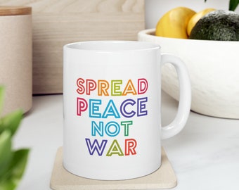 Spread Peace Not War Mug 11oz