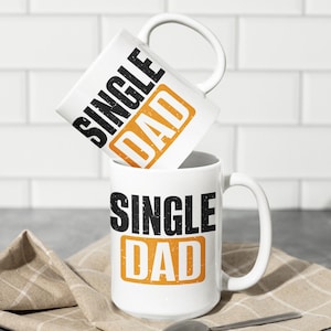 Single Dad Mug, Dad Birthday Present, Fathers Day Present, Coffee Cup for Dad, Father&#39;s Day, Dad Birthday Ideas, Fathers Day Mug