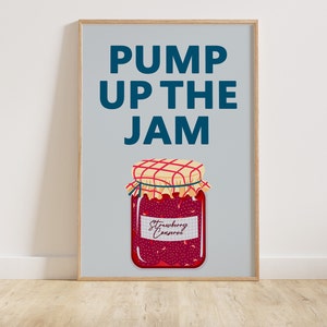 Pump up the Jam Print - Funny Wall Art - Kitchen Wall Art - Fun Typography Print - Funny Jam Print - Bright Wall Art - A5 A4 A3 (UNFRAMED)