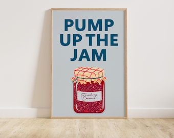 Pump up the Jam Print - Funny Wall Art - Kitchen Wall Art - Fun Typography Print - Funny Jam Print - Bright Wall Art - A5 A4 A3 (UNFRAMED)