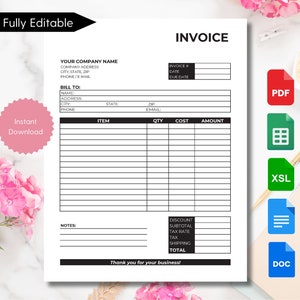 May include: A black and white printable invoice template with the words "Fully Editable" and "Instant Download" in the top left corner. The template includes fields for company name, address, phone number, email, invoice number, date, due date, bill to, item, quantity, cost, amount, notes, discount, subtotal, tax rate, tax, shipping, and total. The template is available in PDF, Excel, and Word formats.
