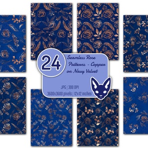 May include: 24 seamless digital paper patterns featuring rose designs in copper foil on a navy blue velvet background.  The patterns are 3600x3600 pixels and 300 DPI.