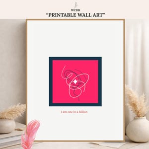 Bold Abstract Wall Art Printable | Pink Minimalist Poster | Modern Statement Wall Decor I am one in a billion Quote Print | Digital Download