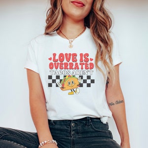 Womens Valentines Day Shirt, Valentine Funny Sweatshirt, Anti Valentines Day Sweater, Valentines Day Gag Gift, Valentines Taco Shirt