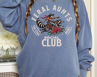 Feral Aunt Social Club Sweatshirt, New Aunt Gift, Funny Aunt, Pregnancy Announcement For Aunt, Gift for Aunt Sweater,