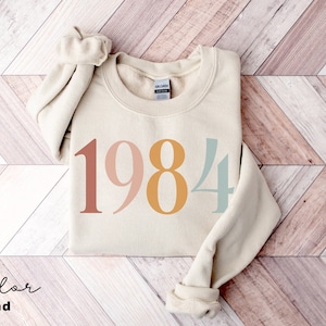 Custom Birthday Gift, Birth Year Sweatshirt, Personalized Birthday Gift, 40th Turning 40 Forty Years Old, Turning 30 Gift, Birthday Gift Mom