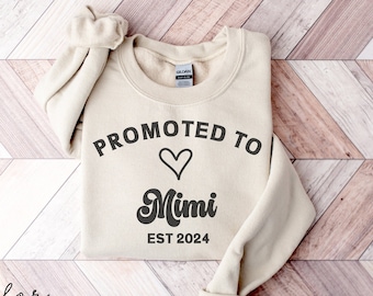 Promoted to Mimi Sweatshirt New Grandma Shirt Mimi Established 2023 2024 Gender Reveal Shirt Maternity Shirt Pregnancy Reveal Gift for Mimi