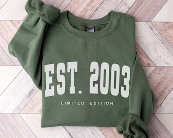 21st Birthday Sweatshirt For Her, Varsity Style 2003 Sweatshirt, 21st Birthday Gift, EST 2003 Birthday Friend,2003 Shirt, Birthday Party