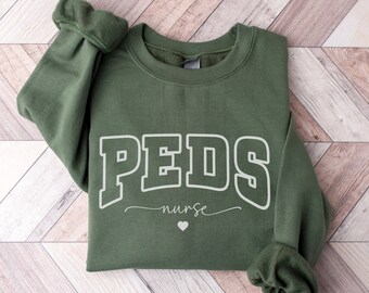 Pediatric Nurse Sweatshirt, Peds Nurse Sweatshirts, Pediatric Sweater, Picu Nurse Sweaters, Pediatrics Nurse Shirt, Gifts For Nurses, RN