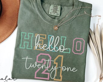 Hello Twenty-One Birthday Shirt, Women Gift, Turning 21 Birthday Shirt, Est 2003 Birthday Gift Shirt, 21st Birthday Shirt, 21st Birthday