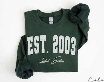 21st Birthday Sweatshirt For Her, Varsity Style 2003 Sweatshirt, 21st Birthday Gift, EST 2003 Birthday Friend,2003 Shirt, Birthday Party