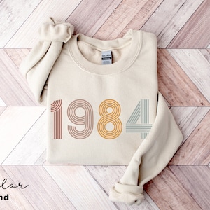 Custom Birth Year Sweatshirt, Personalized Birthday Gift, 1984 Sweater, 40th Turning 40 Forty Years Old, Turning 30 Gift, Birthday Gift Mom