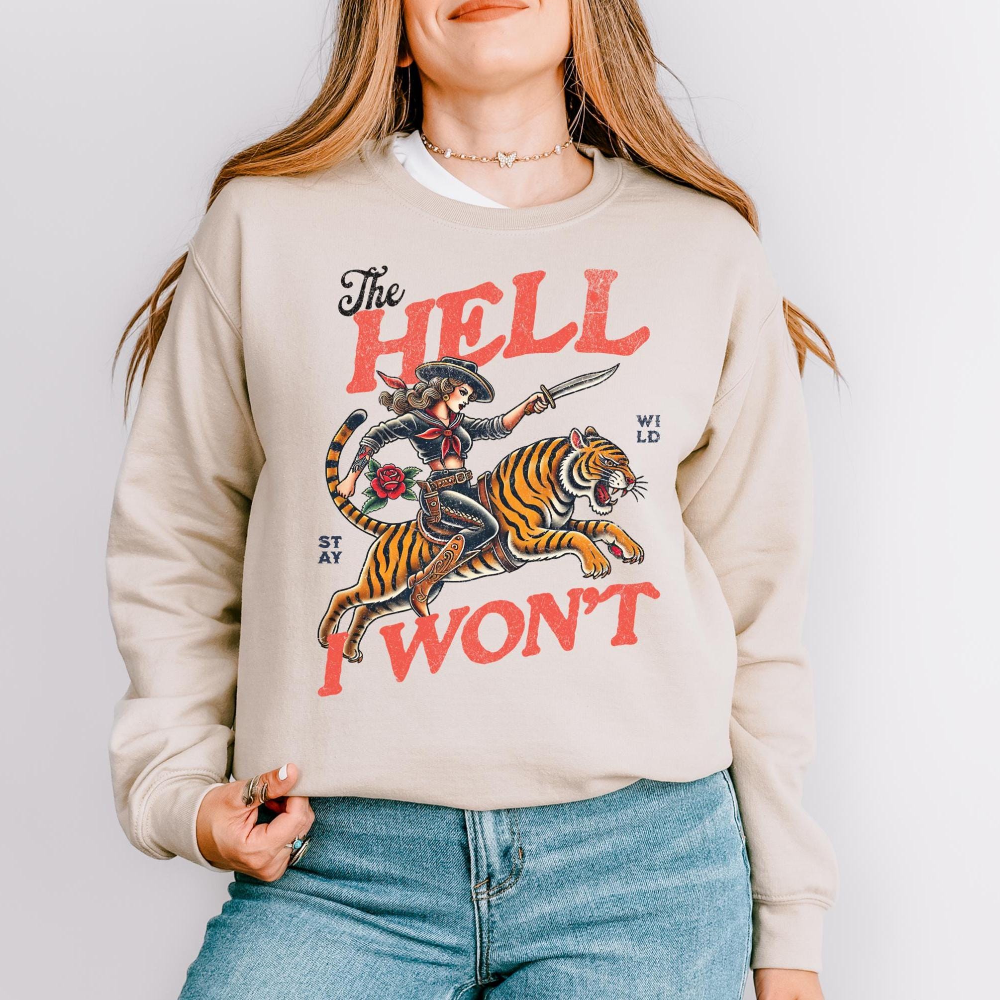 Retro Cowgirl Tiger Sweatshirt, the Hell I Won't, Trendy
