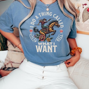 Retro Cowgirl Shirt, Rodeo T-Shirt, I Do a Thing Called What I Want, Country Concert Sweater, Funny Western Graphic Tee For Women, Oversized Blue Jean