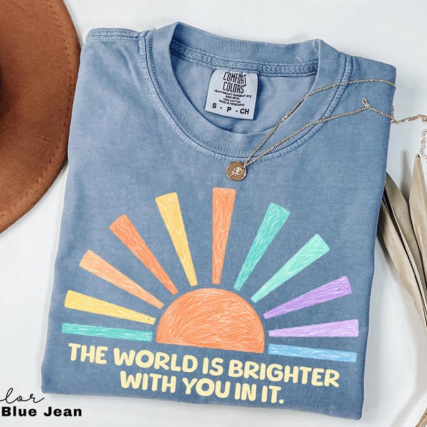 Teacher Shirt Mental Health Tee, Motivational Saying, The World Is Brighter With You In It, School Counselor, Comfort Colors