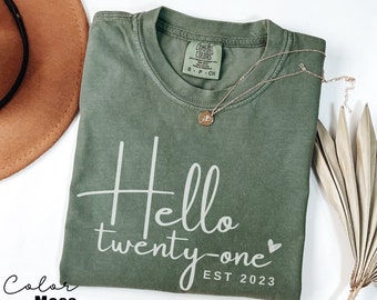 Hello Twenty-One Birthday Shirt, Women Gift, Turning 21 Birthday Shirt, Est 2003 Birthday Gift Shirt, 21st Birthday Shirt, 21st Birthday