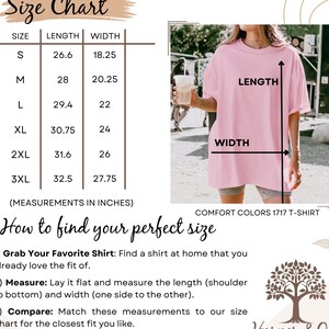 May include: A pink Comfort Colors 1717 T-shirt with a size chart showing measurements in inches. The chart includes sizes S to 3XL, with length and width dimensions. Instructions on how to find the perfect size are also included.