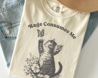 Rage Consumes Me Shirt, Cute Cat Meme T-Shirt, Funny Sarcastic Kitten Tee, Cottagecore Comfort Colors Mental Health T Shirt, Butterfly Shirt