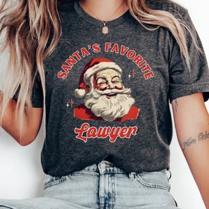 Santa's Favorite Lawyer Christmas Shirt, Gift For Lawyer, Lawyer Shirt, Always Make Nice List,Funny Lawyer Gift,Law School, Attorney Gift,
