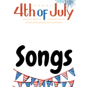 Fourth Of July Song Book Of Patriotic Songs Printable Lyrics For Kids American Songs that Celebrate Independence Day Activity