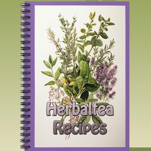 Herbaltea Recipe Notebook, Spiral Journal for Tea Lovers, Botanical Recipe Organizer, Gift for Tea Enthusiasts, Herbalist Note Book