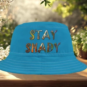 Stay Shady Bucket Hat: Summer Sun Protection, Festival Headwear