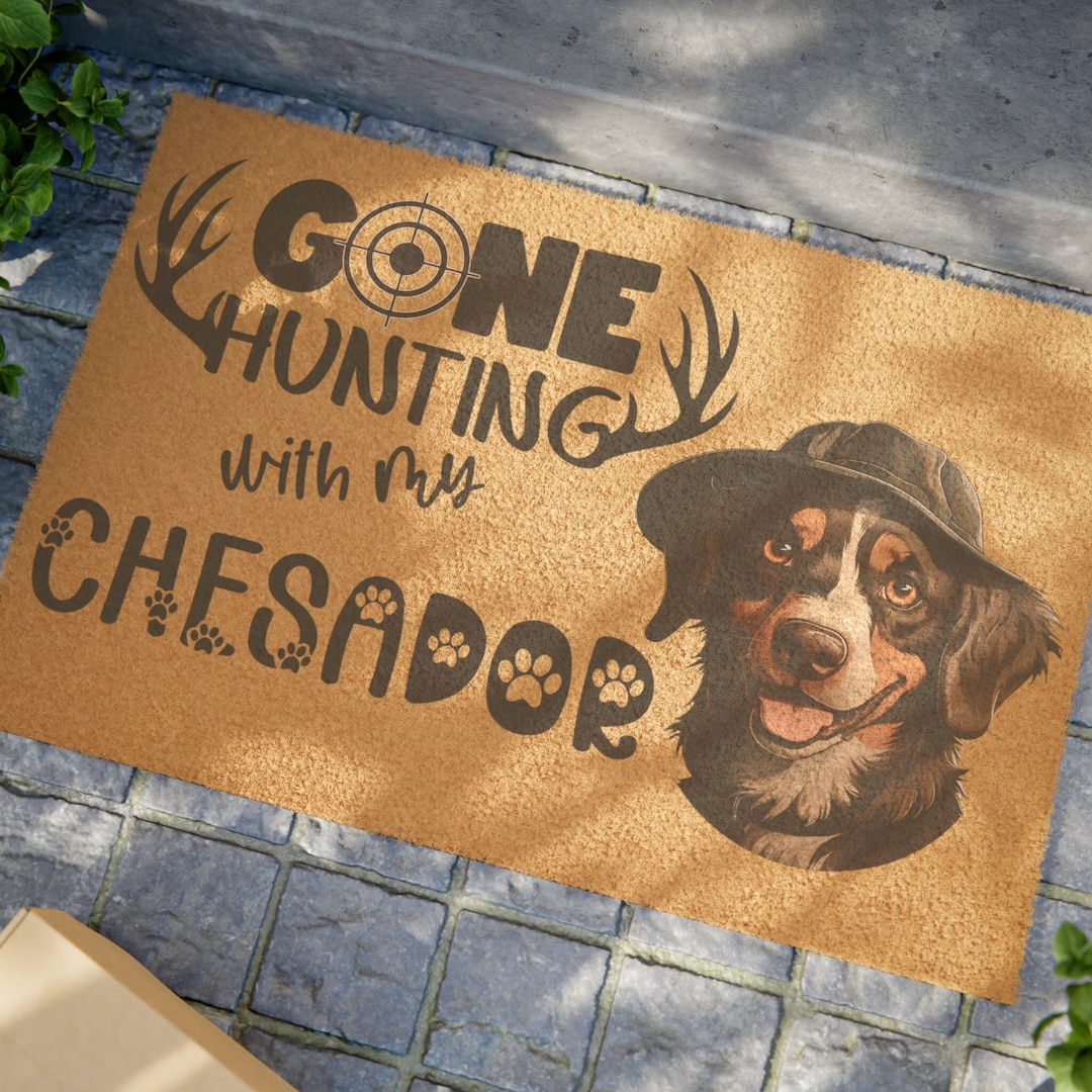 Gone Hunting With My Chesador Door Mat, Outdoor Mat Gift for