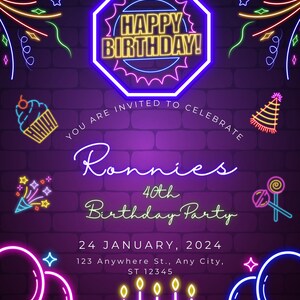 May include: Neon sign birthday party invitation with a purple brick background. The sign says "Happy Birthday!" and "You are invited to celebrate Ronnies 40th Birthday Party". The date and location are also included.