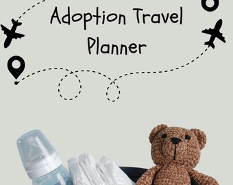 May include: A gray tote bag filled with baby essentials, including a bottle, diapers, a crochet teddy bear, and striped baby clothes. The words "Adoption Travel Planner" are written above the bag, with airplane and location icons.
