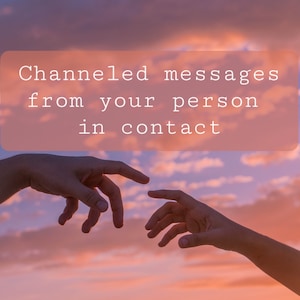 Channeled love messages from your person / ex / twin flame / soul mate in contact - with long, detailed reading