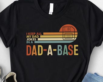 Dad-A-Base Shirt, Funny Retro Dad Shirts, Tech Dad Gift, Father's Day Gift for Nerdy Dad, Dad Joke Tshirt, Dad T-Shirt for Men, Dada Tshirt