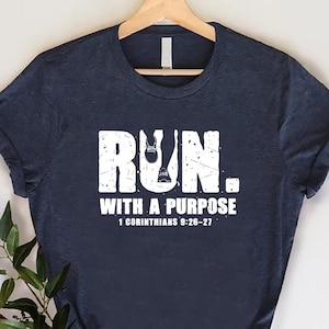 Run With A Purpose Shirt, Religious Runner Gift, Christian Runner Tee, Bible Verse Running T Shirt, Faith Fitness Clothing