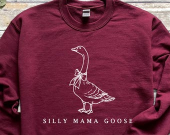 Silly Mama Goose Sweater, Gifts For Mom, Cozy Mom Sweatshirt, Cute Goose Graphic Pullover, Mothers Day Gift