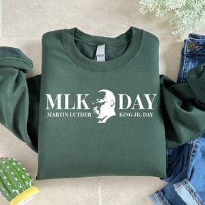 Martin Luther King Jr Day Sweatshirt, I Have a Dream Sweatshirt, MLK Sweatshirt Gift, Black History Sweatshirt, Human Rights Sweatshirt