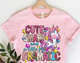 Cute Smart and A Little Bit Dramatic Shirt, Cute Smart and A Little Bit Dramatic Kid Shirt, Unicorn Shirt, Toddler Girls tshirt,Funny Saying