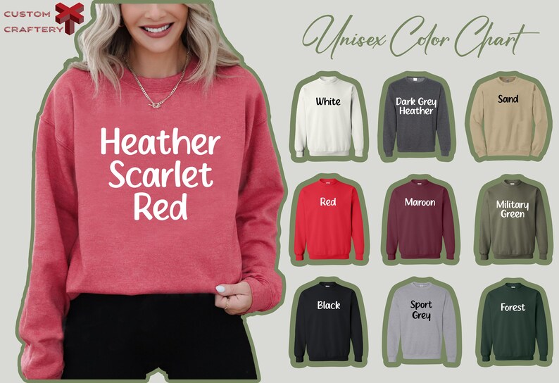 May include: Unisex color chart for sweatshirts. The chart shows 12 different colors, including white, red, maroon, black, and forest green. The text "Heather Scarlet Red" is displayed on a red sweatshirt.
