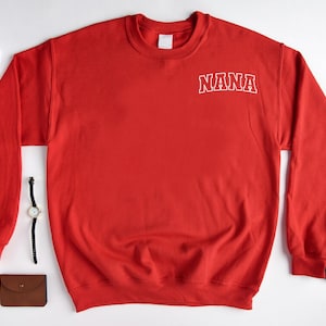 Nana Sweatshirt, Embroidered Nana Crewneck, Mothers Day Gift, Grandma Embroidered Sweater,New Nana Gift, Birthday Shirt for Gigi,Granny,Mimi